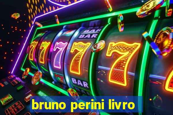 bruno perini livro