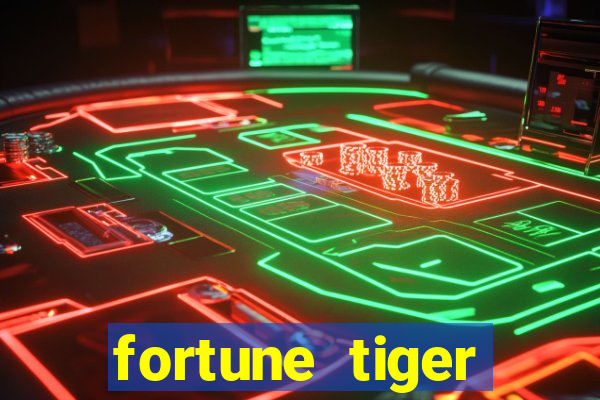 fortune tiger minimo 1 real