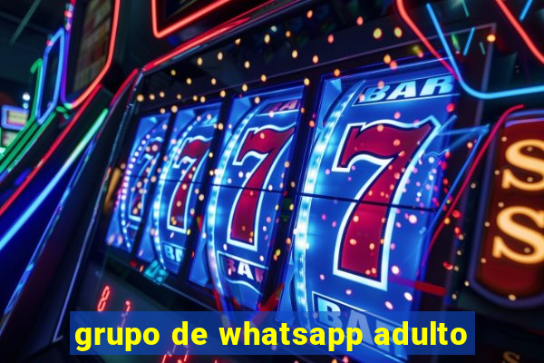 grupo de whatsapp adulto