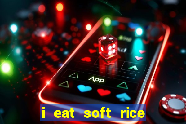 i eat soft rice in another world pt br