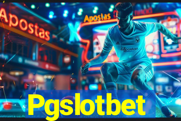 Pgslotbet