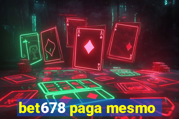 bet678 paga mesmo