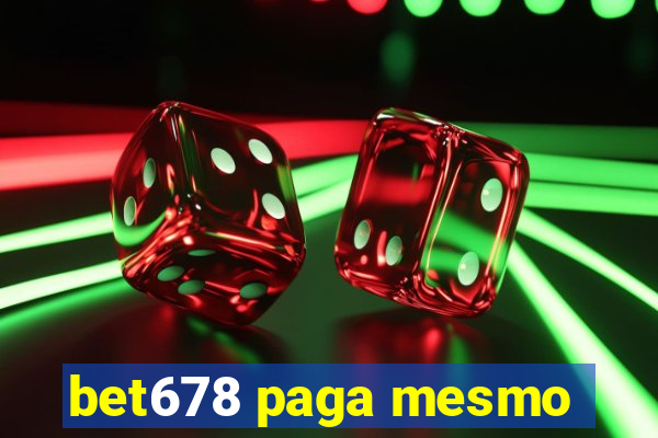 bet678 paga mesmo