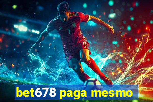 bet678 paga mesmo