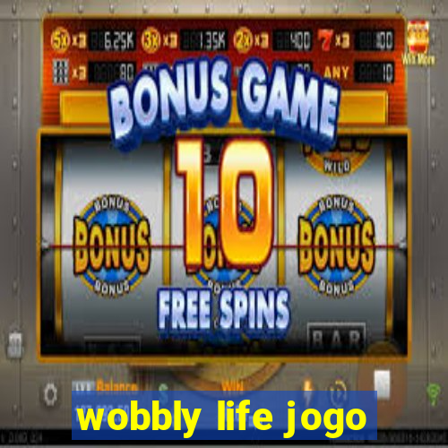 wobbly life jogo