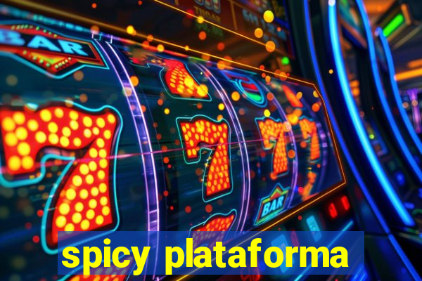 spicy plataforma