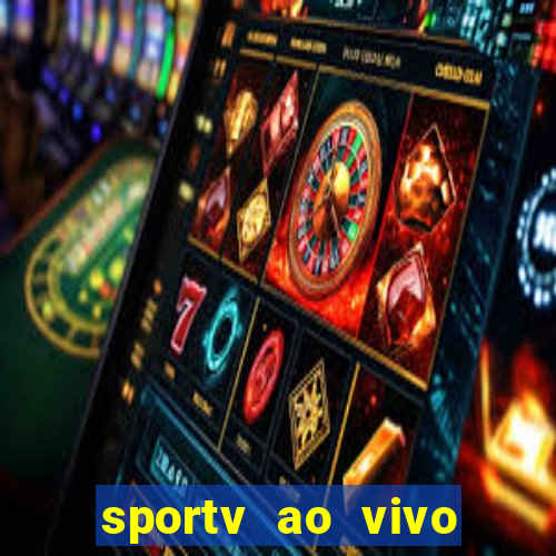 sportv ao vivo multi multicanal