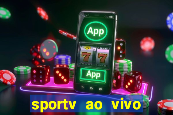 sportv ao vivo multi multicanal