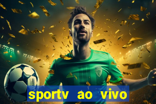 sportv ao vivo multi multicanal