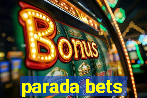 parada bets