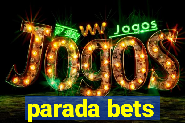 parada bets