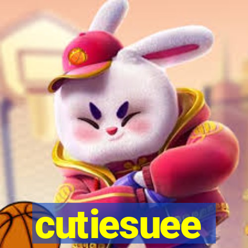 cutiesuee