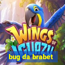 bug da brabet