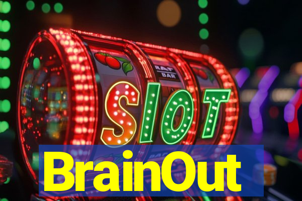 BrainOut