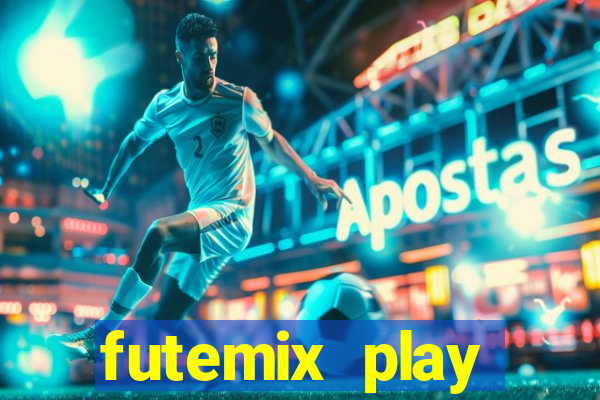 futemix play futebol ao vivo