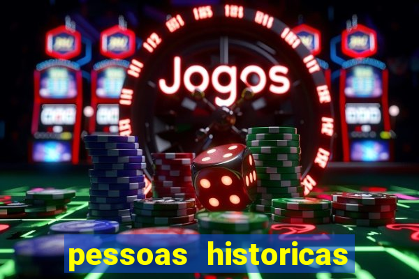 pessoas historicas de a a z