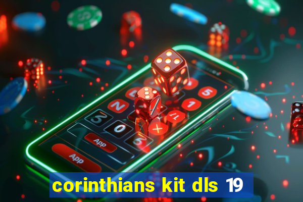 corinthians kit dls 19