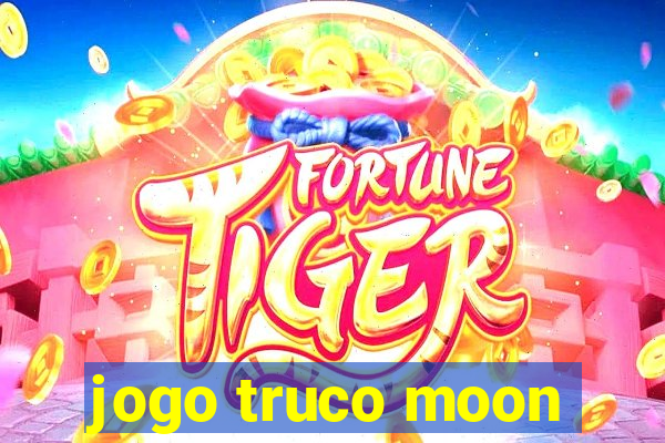 jogo truco moon