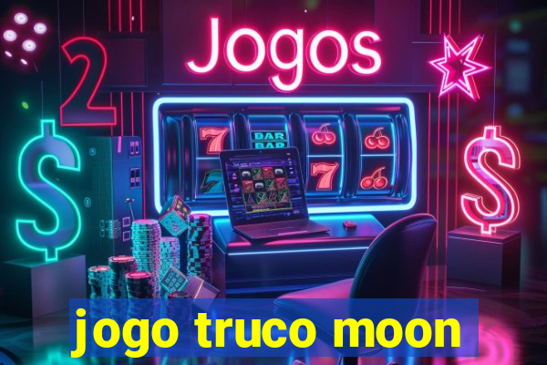 jogo truco moon