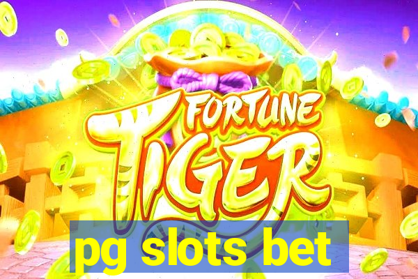 pg slots bet