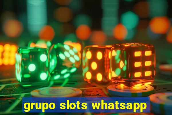 grupo slots whatsapp