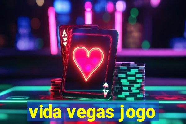 vida vegas jogo