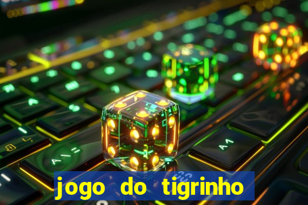 jogo do tigrinho rodadas grátis