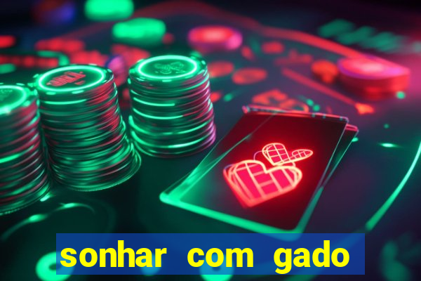 sonhar com gado jogo do bicho