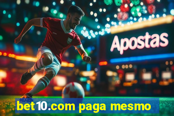 bet10.com paga mesmo