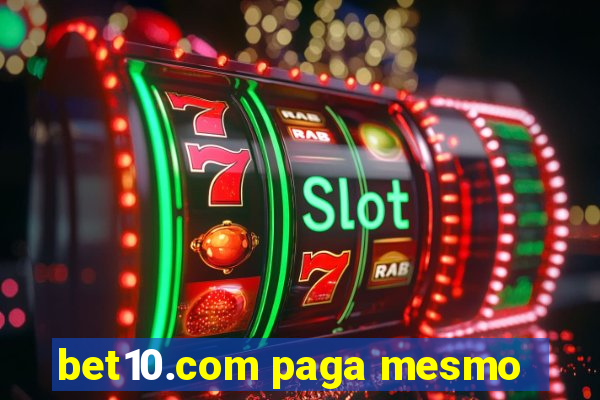 bet10.com paga mesmo