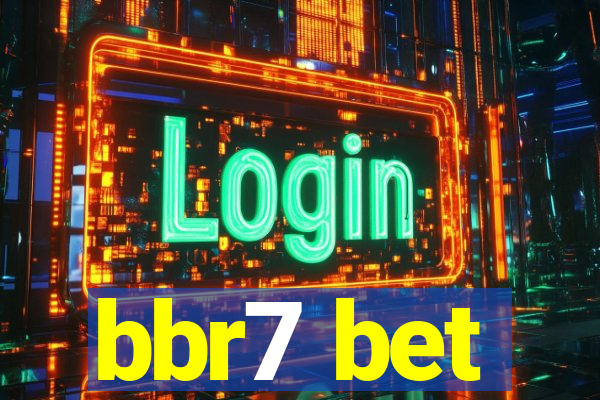 bbr7 bet