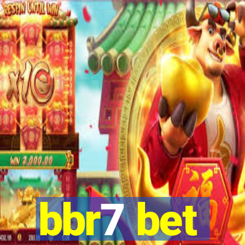 bbr7 bet