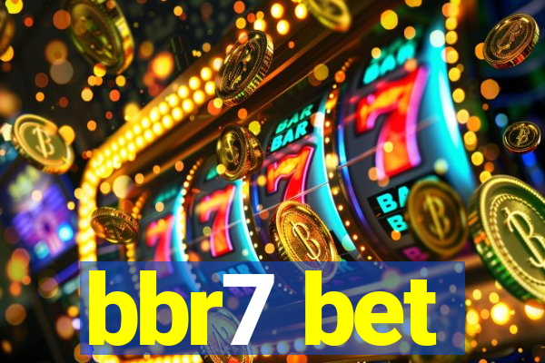 bbr7 bet