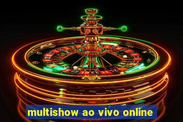 multishow ao vivo online