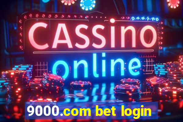 9000.com bet login