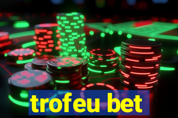 trofeu bet