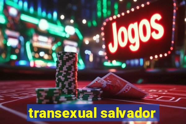 transexual salvador