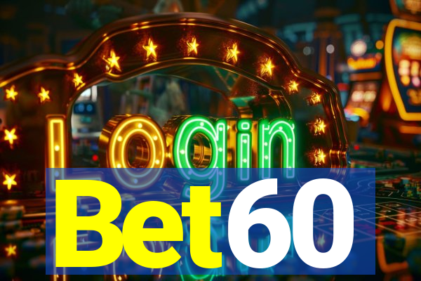 Bet60