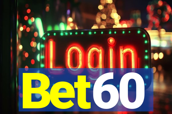 Bet60