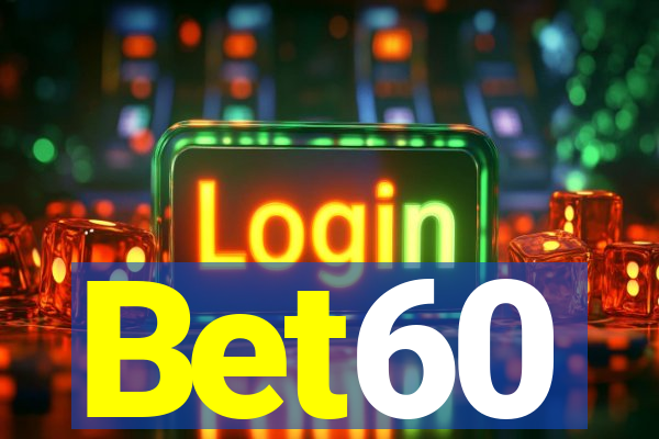 Bet60