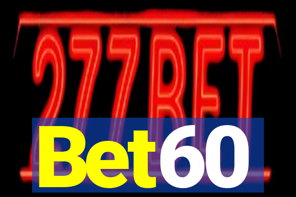 Bet60