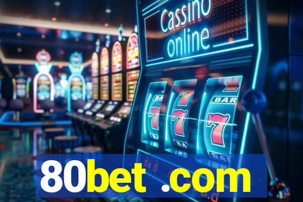 80bet .com