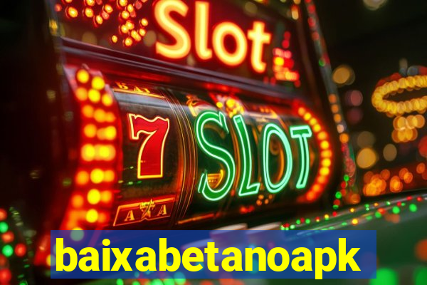 baixabetanoapk