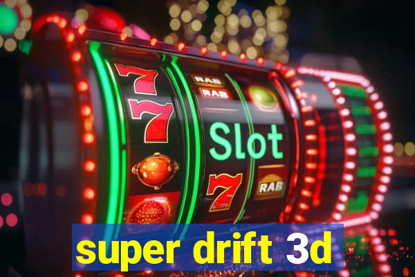 super drift 3d