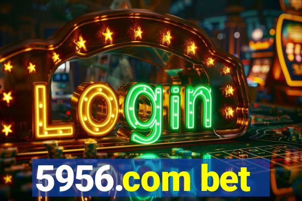 5956.com bet