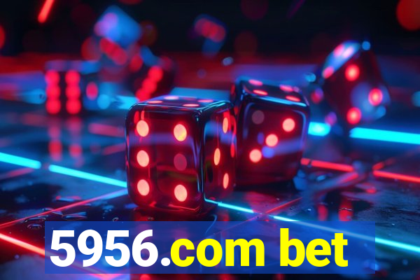 5956.com bet