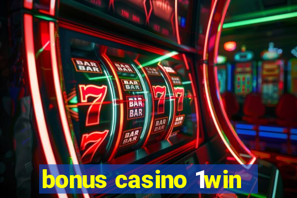 bonus casino 1win