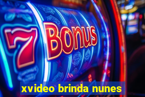 xvideo brinda nunes