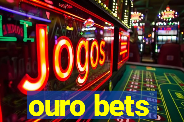 ouro bets