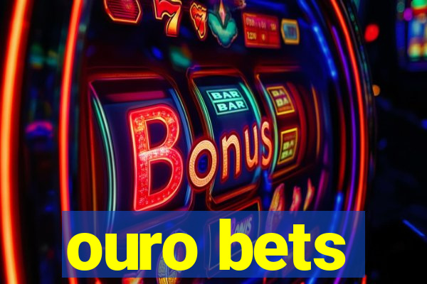 ouro bets